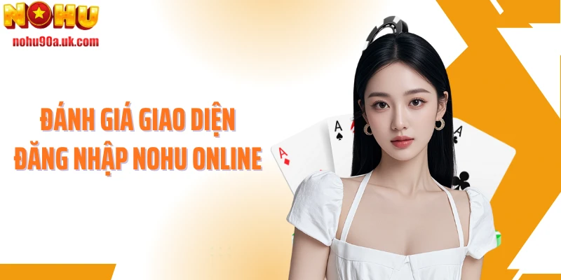 Đánh giá giao diện đăng nhập NOHU online